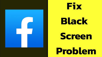 Fix Facebook Black Screen Error Problem solve on Android