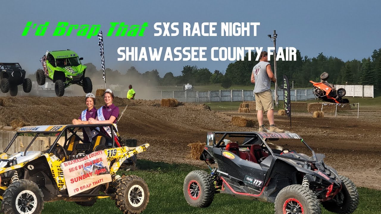 SXS Race Action I'd Brap That UTV Race At Shiawassee County Fair YouTube