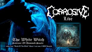 CORROSIVE - The White Witch (live video)