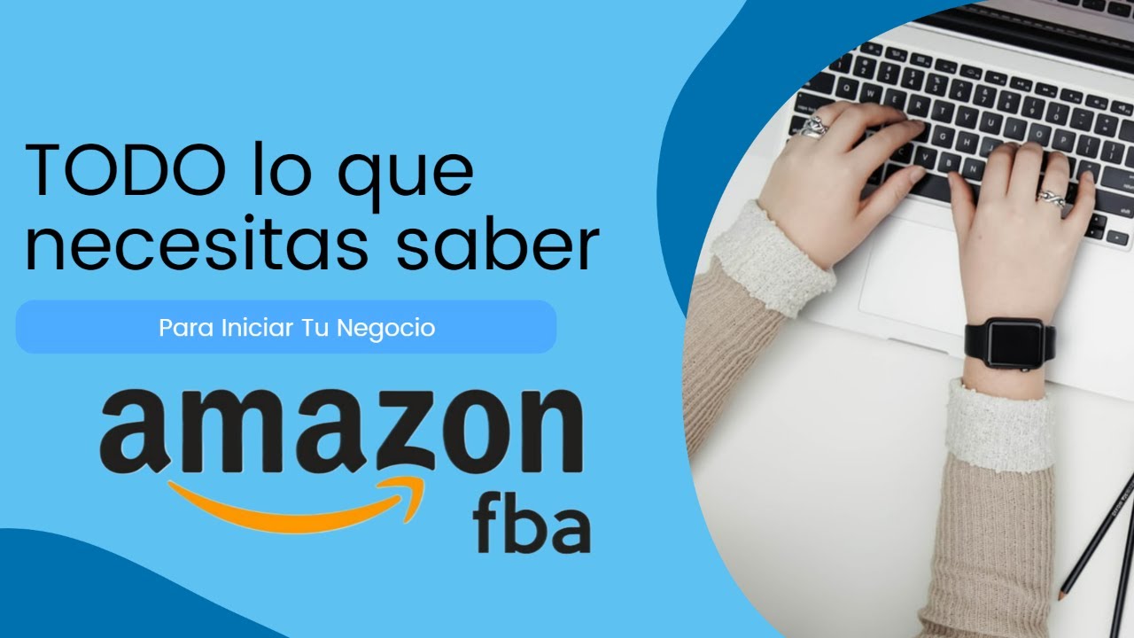TODO lo que Necesitas saber para Empezar a Vender en AMAZON FBA - YouTube