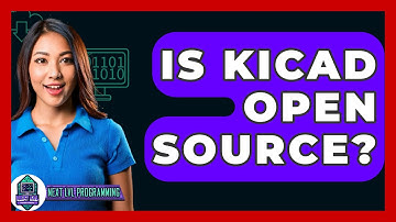 Is KiCad Open Source? - Next LVL Programming