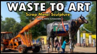 Waste To Artscrap Metal Sculpturesarang Meher Asociate