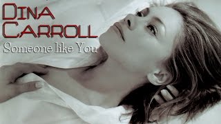 Dina Carroll - Someone like you  (Srpski prevod)
