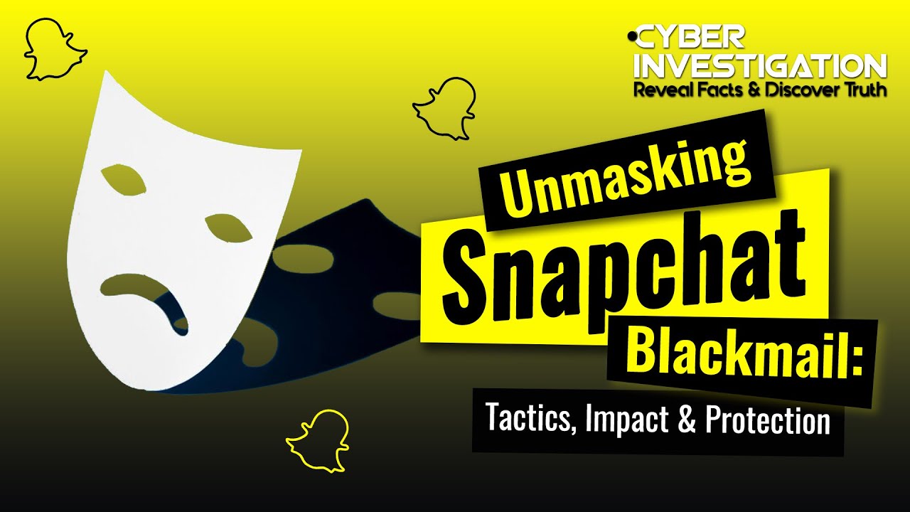 Do Snapchat Blackmailers Follow Through: Unmasking Snapchat Blackmail ...