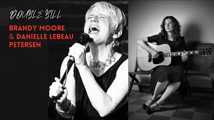 Double Bill f. Brandy Moore & Danielle Lebeau Pete...