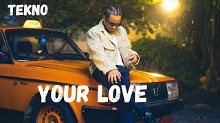 Tekno - Your Love (Lyrics video)