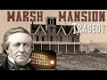 Tragedies of California's 1856 Marsh Mansion