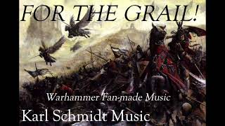 FOR THE GRAIL! | Total War: Warhammer Fan-made music