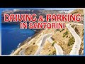 Santorini : Driving and Parking [Full Guide]