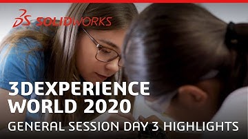 General Session Day 3 Highlights - 3DEXPERIENCE World 2020