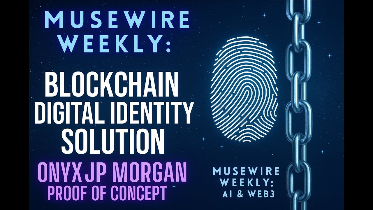 blockchain digital identity solution   Onyx JP Morgan Proof of Concept 11/23/22