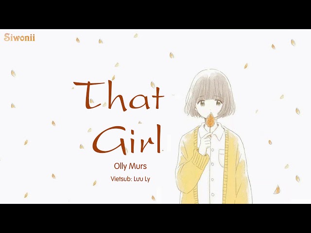 [Vietsub + Kara] That Girl - Olly Murs (lyrics) - Tik Tok class=