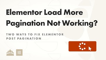 Elementor Load More Pagination Not Working?