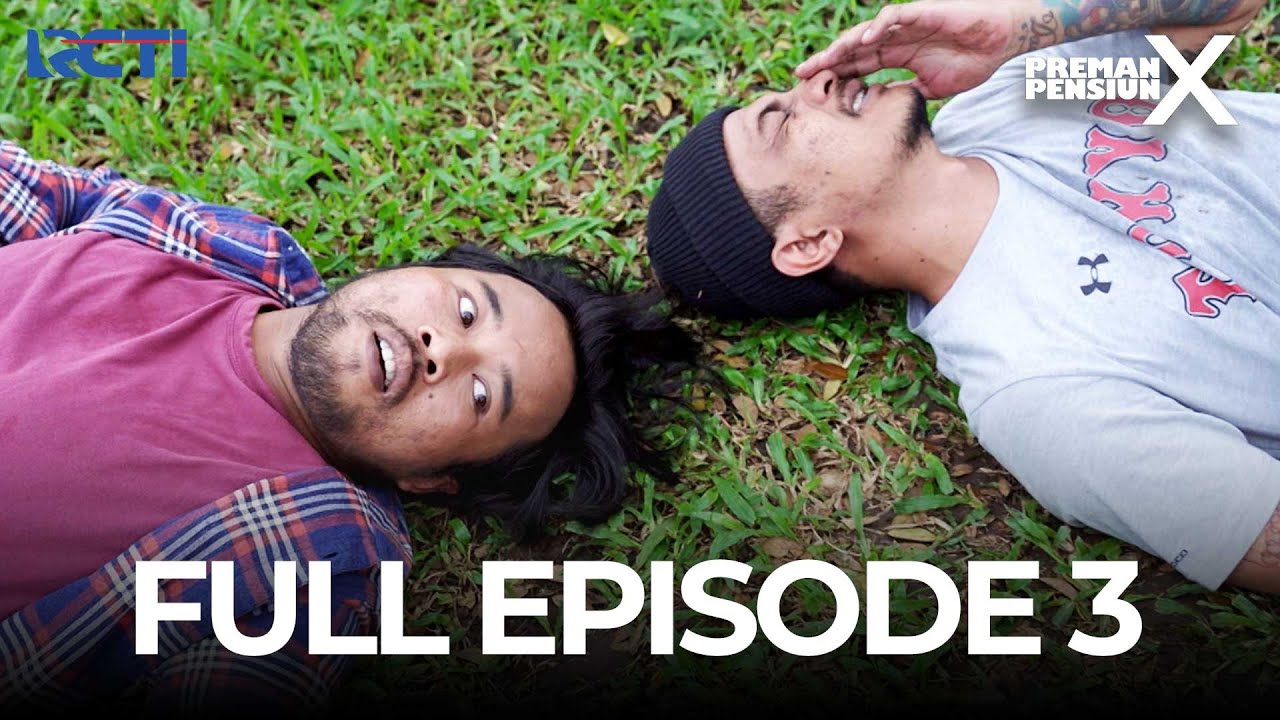 FULL EPISODE 3 PREMAN PENSIUN X | DRAMA TERBAIK