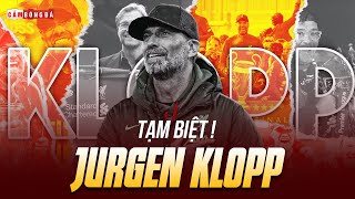 ĐÊM ANFIELD KHÔNG NGỦ, TẠM BIỆT HLV VĨ ĐẠI CỦA LIVERPOOL - JURGEN KLOPP!