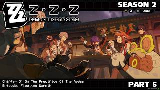 Zenless Zone Zero | Season 2: Chapter 5 | Fleeting Warmth (No Commentary)