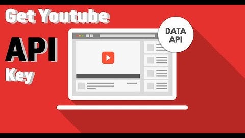 How to get a YouTube API Key [Tutorial] [2022]