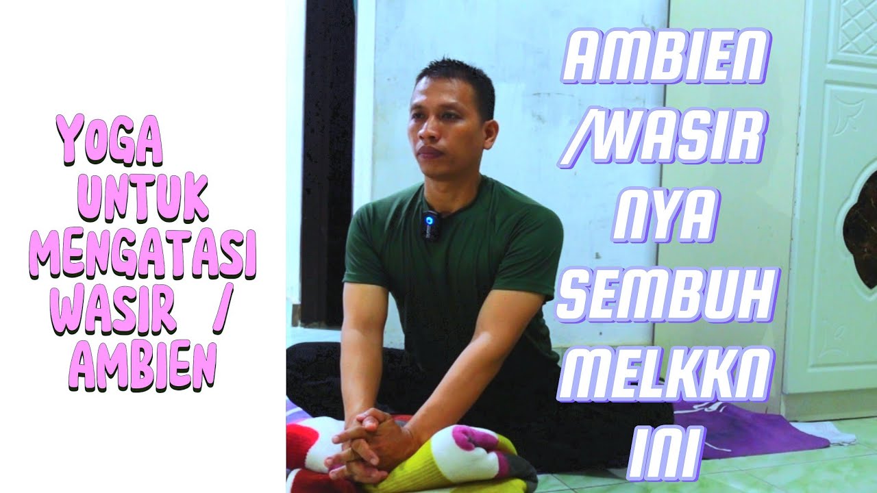 Yoga untuk wasir / Ambien ❗️pada tubuh || Ambien /♾️ Wasirnya perlahan - lahan sembuh ✅️