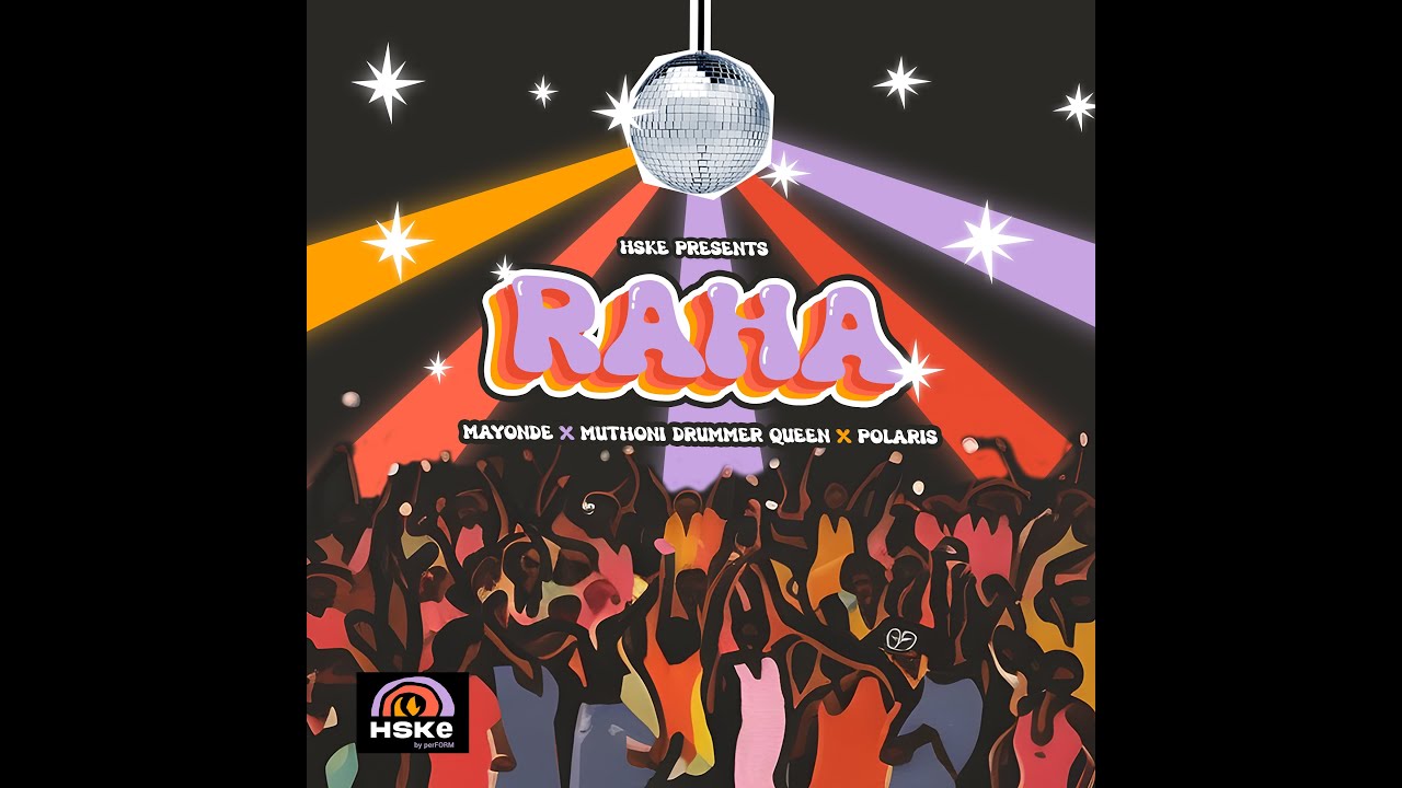 Raha - HSKE, Muthoni Drummer Queen, Mayonde with Polaris  (Official Lyric Video)
