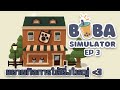 EP:3 ความยากเริ่มมาเยือน【Boba Simulator : Idle Shop Management】