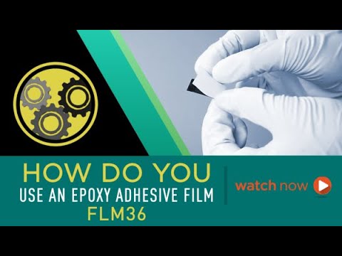 FLM36: How Do You Use an Epoxy Film Adhesive? - video from Master Bond
