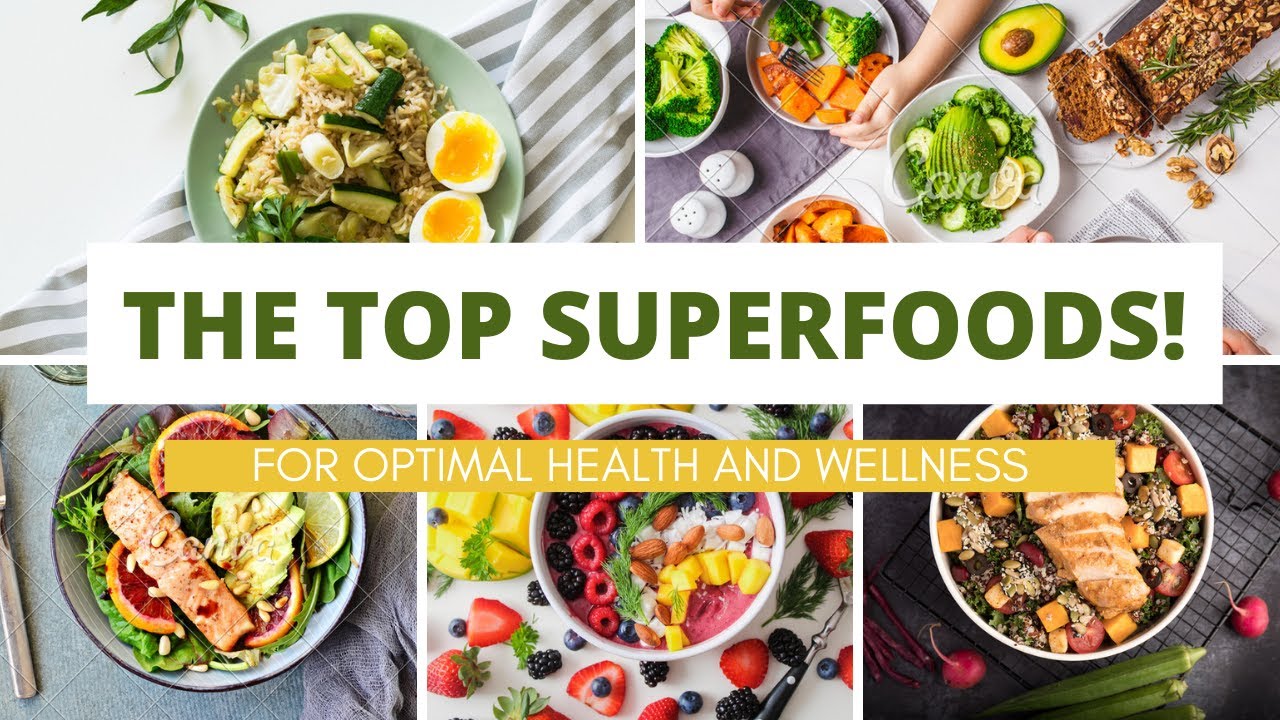 The Top Superfoods for Optimal Health and Wellness! - YouTube