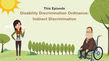 Animated video  EP 6: Disability Discrimination Ordinance - Indirect Discrimination