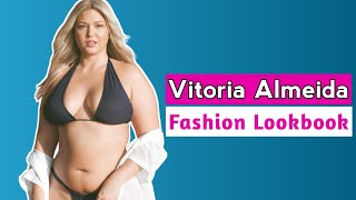 Victoria Almeida | Curvy Plus Size Model | Plus size Fashion Lookbook | Wiki Biography