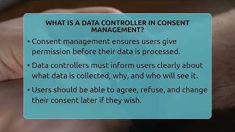 What Is A Data Controller In Consent Management? - Talking Tech Trends