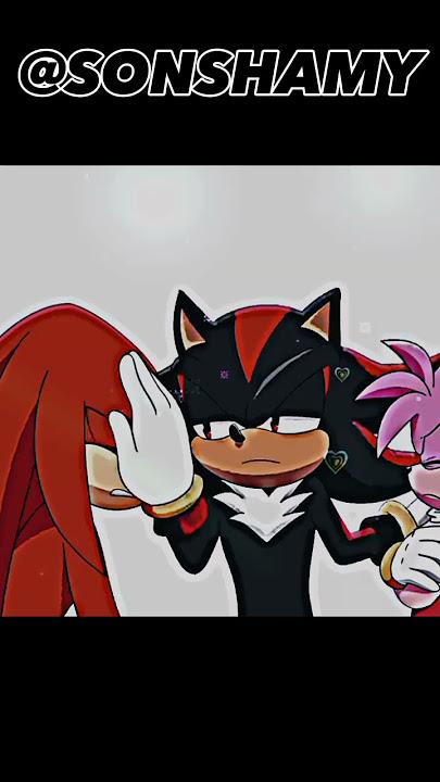 Knakels and amy and shadow 😂🤣edit #edit #Sonic friends #capcut #shorts