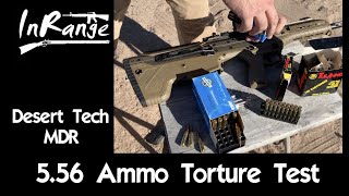 Desert Tech 5.56 MDR - Ammo Torture Test