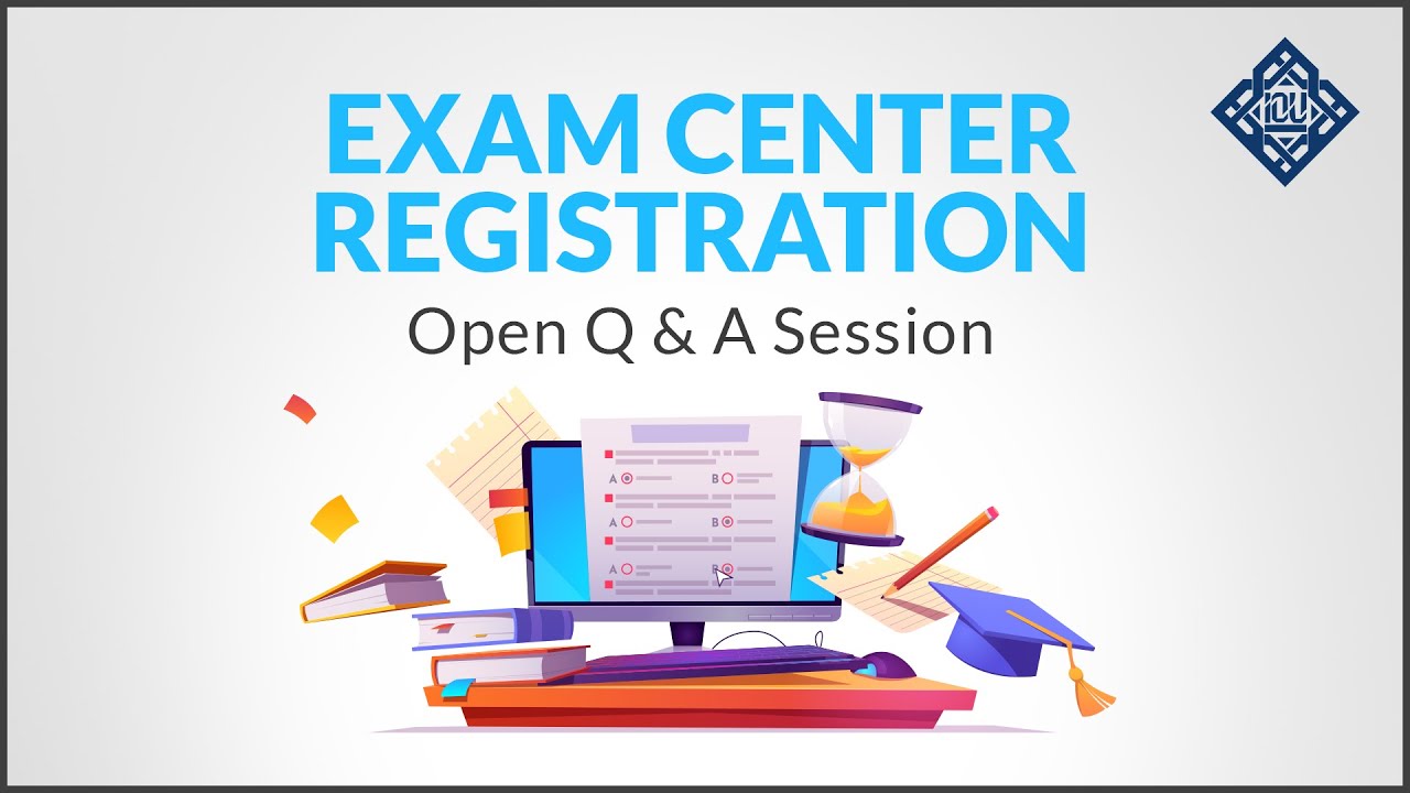 Exam Center Registration - Open Q & A Session - YouTube