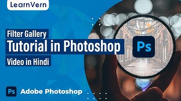 Filter Gallery Tutorial in Photoshop - Video in Hindi | LearnVern