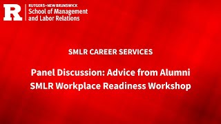 Career Services SMLR Workplace Readiness Workshop - Panel Discussion: Advice from Alumni