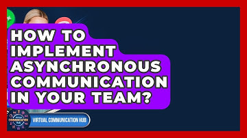 How To Implement Asynchronous Communication In Your Team? - Virtual Communication Hub