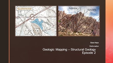 Geologic Mapping & Structural Geology - Episode 2 - Base Maps/Deformation