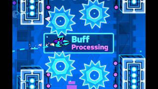 Buff Processing (Official Showcase) (Created and to be verified by me)