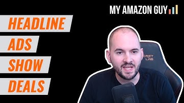 Amazon PPC News: Headline Ads show Deals, More Display Placements