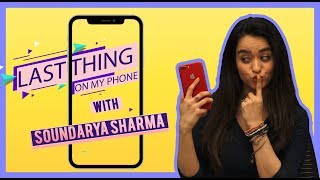 Soundarya Sharma Shows Us The Last Thing On Her Phone Pop Diaries Exclusive