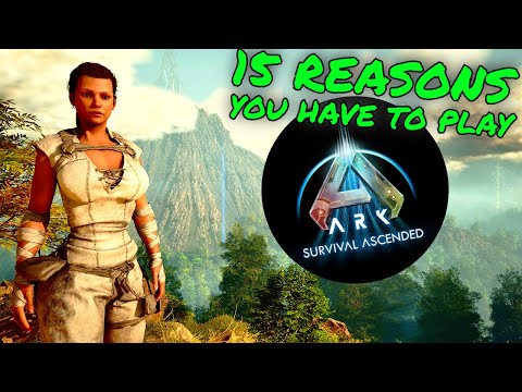 15 Reasons You Have To BUY Ark Survival Ascended!