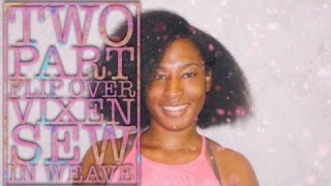 Flip over method, Vixen Two Part Sew In Weave