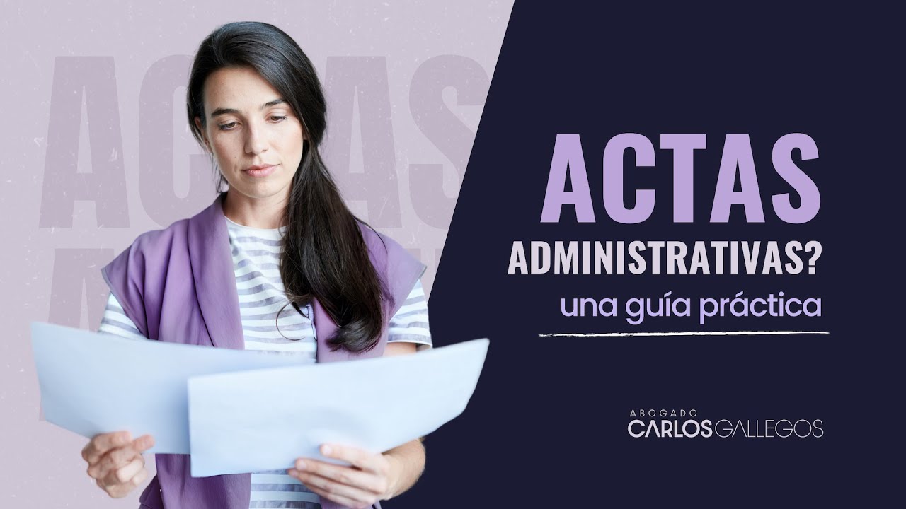 Cómo elaborar actas administrativas: Una guía Práctica