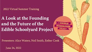 A Look at the Founding and Future of the Edible Schoolyard Project