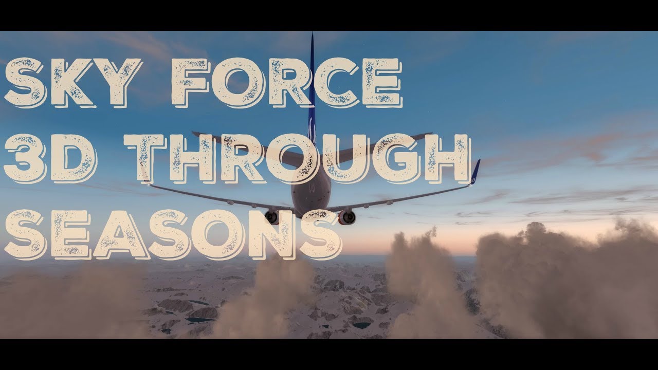 REX SKY FORCE 3D "Traveling through seasons"