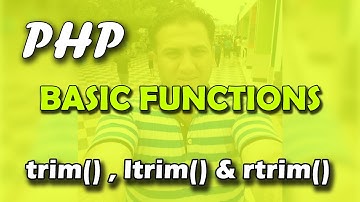 PHP Basic Functions - trim() + ltrim() + rtrim() - [ Part-2 ]