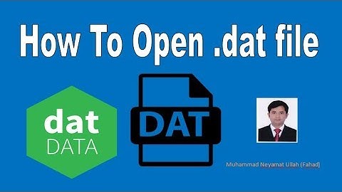 How to open .dat file -Easy way.