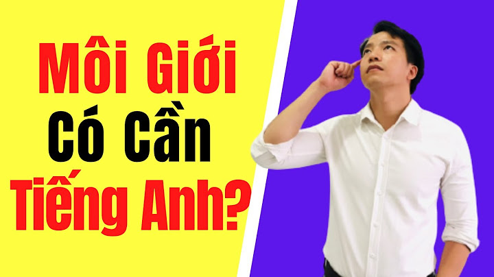 Môi giới bất đông sản tiếng anh là gì năm 2024