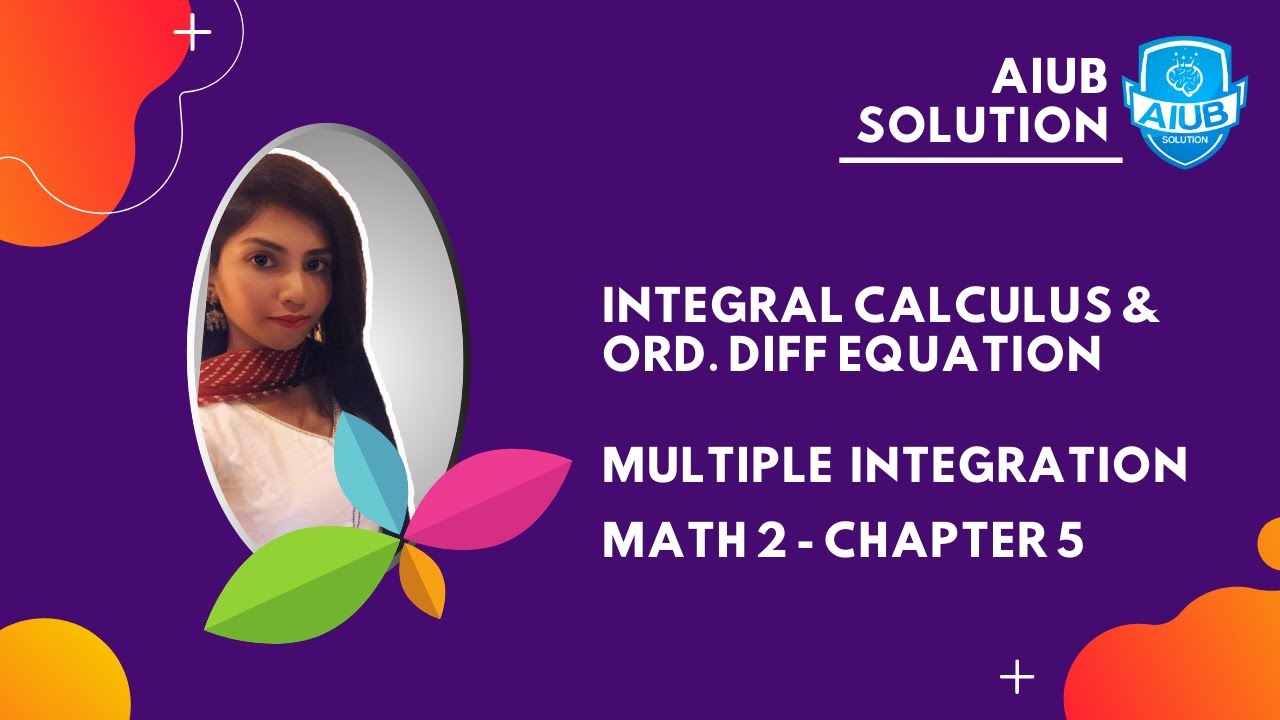 Multiple Integration | Chapter 5 | INTEGRAL CALCULUS & ORD. DIFF ...