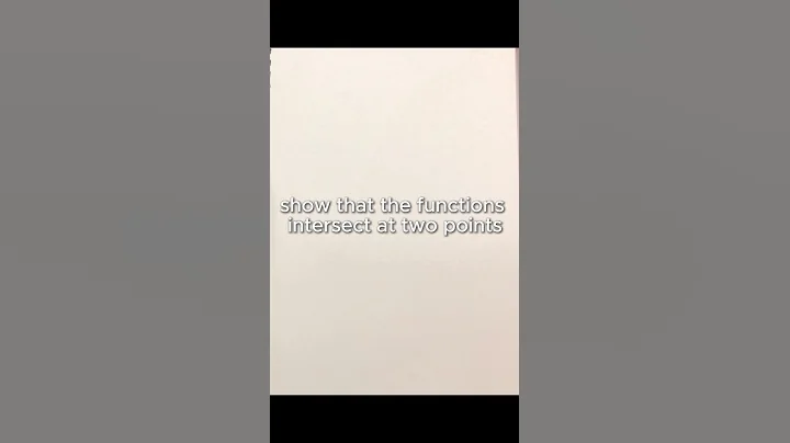 show that the functions intersect at two points #ibmath
