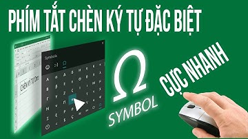 Phím tắt chèn Symbol đặc biệt cực nhanh | Win 10, excel